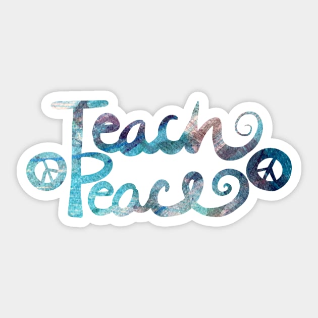 Teach Peace No War Sticker by bubbsnugg